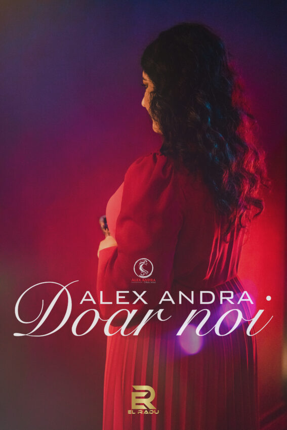 Alex Andra lansează „Doar Noi”